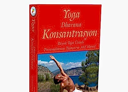 YOGA: DHARANA KONSANTRASYON ÇIKTI!!!